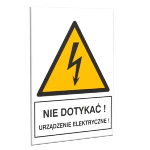ZNAK 10 X 15 NIE DOTYKAĆ ! URZĄDZENIE ELEKTRYCZNE ! 330 L-16