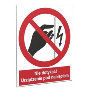 ZNAK 20 X 30 NIE DOTYKAĆ! URZĄDZENIE POD NAPIĘCIEM 624 J