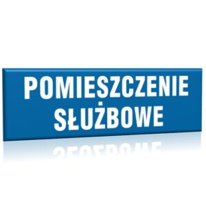 ZNAK 10 X 30 PŁYTA POMIESZCZENIE SŁUŻBOWE